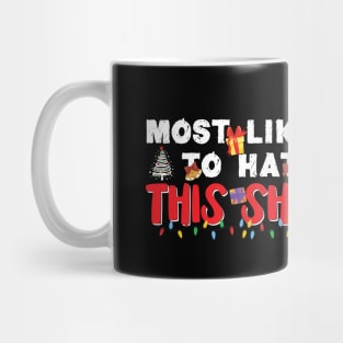 Most Likely To Hate This Shirt Christmas Mug
